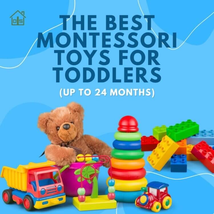 The Best Montessori Toys for Toddlers (Up to 24 Months)